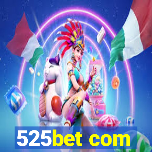 525bet com