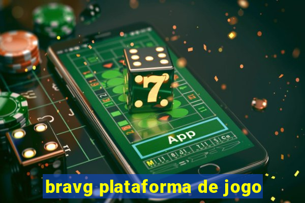 bravg plataforma de jogo