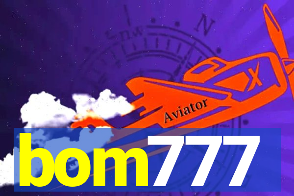 bom777