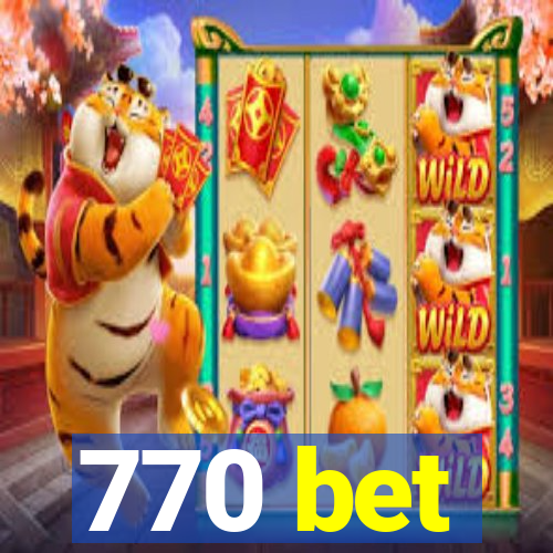 770 bet