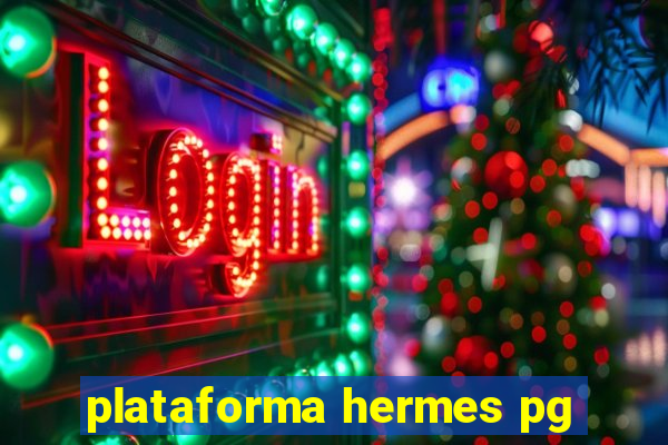 plataforma hermes pg