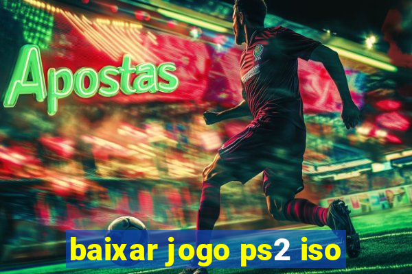 baixar jogo ps2 iso