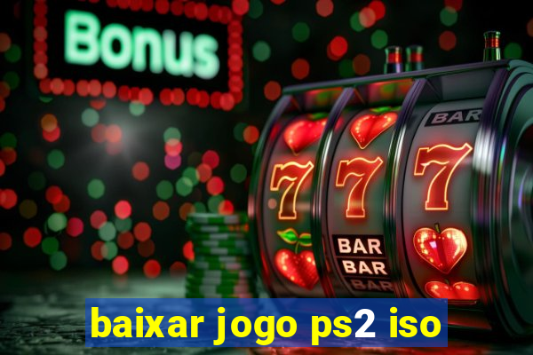 baixar jogo ps2 iso