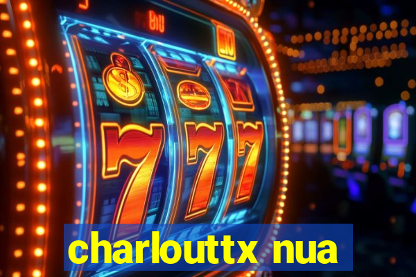 charlouttx nua