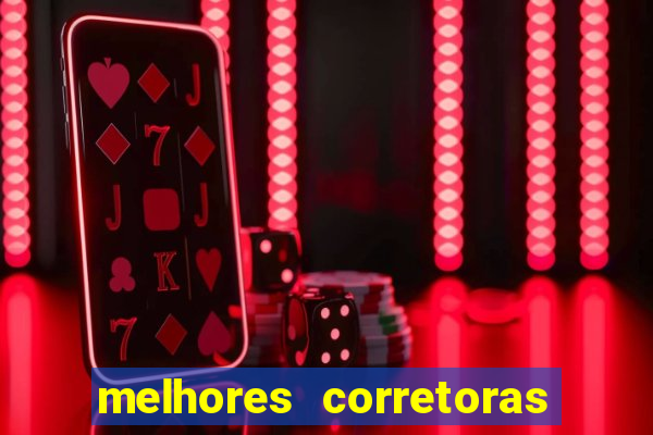 melhores corretoras de investimentos