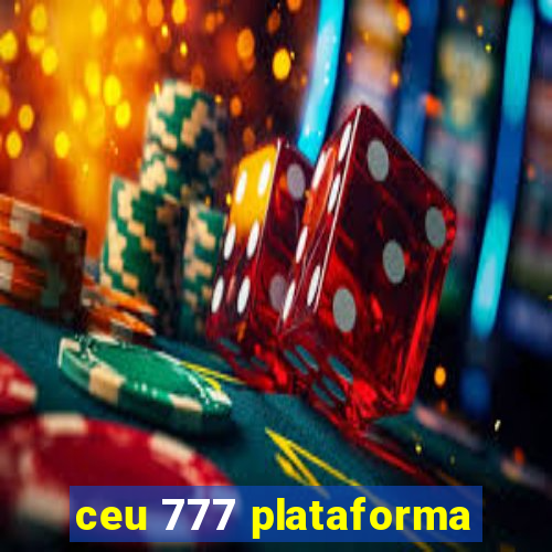 ceu 777 plataforma