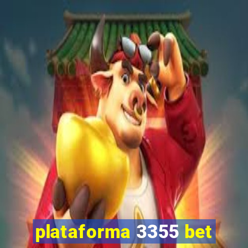 plataforma 3355 bet