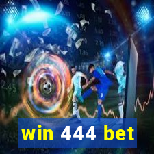 win 444 bet