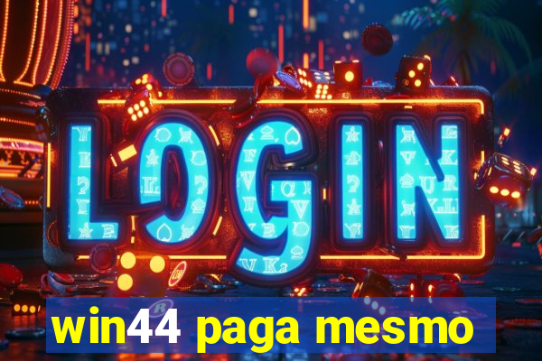 win44 paga mesmo