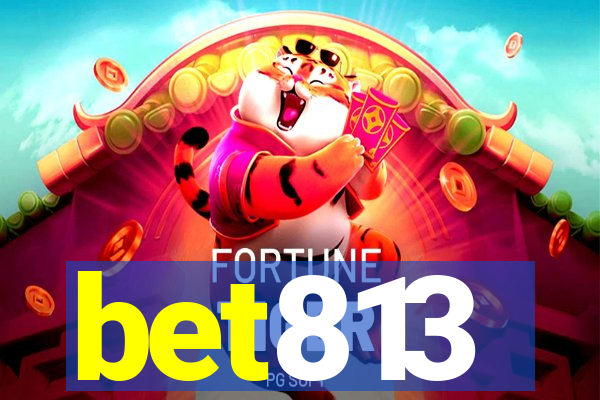 bet813