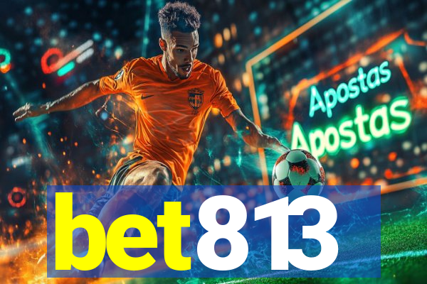 bet813