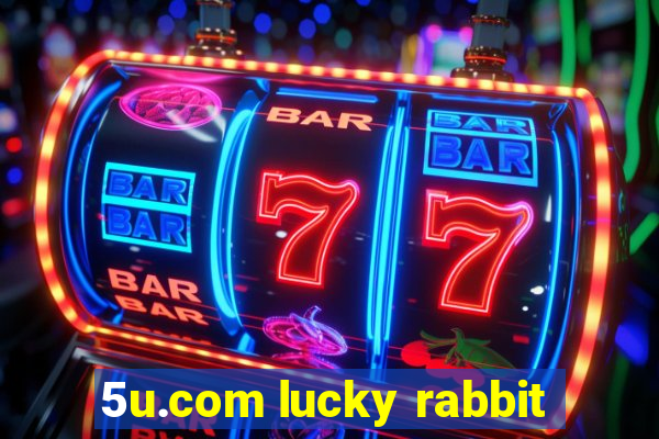 5u.com lucky rabbit