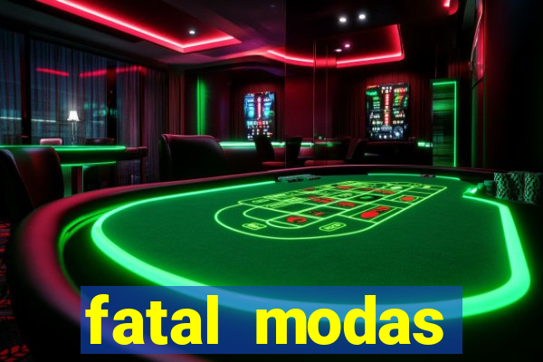 fatal modas barreiras bahia