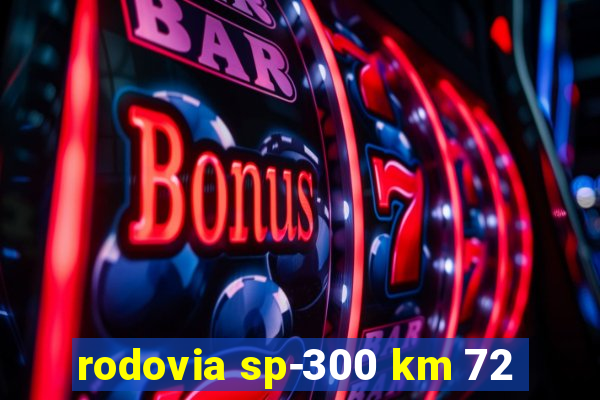 rodovia sp-300 km 72