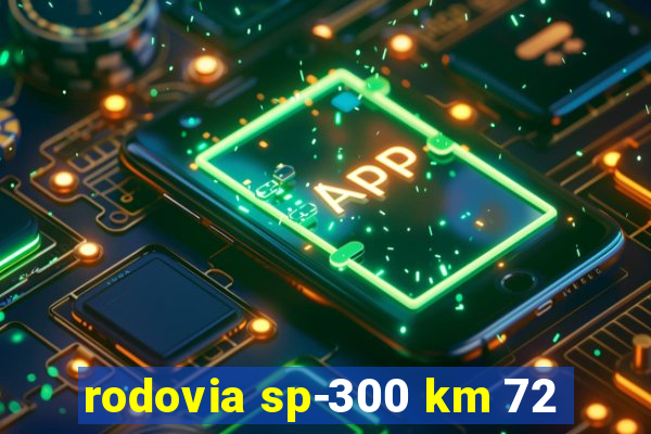 rodovia sp-300 km 72