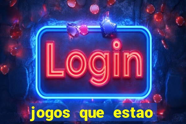 jogos que estao pagando hoje