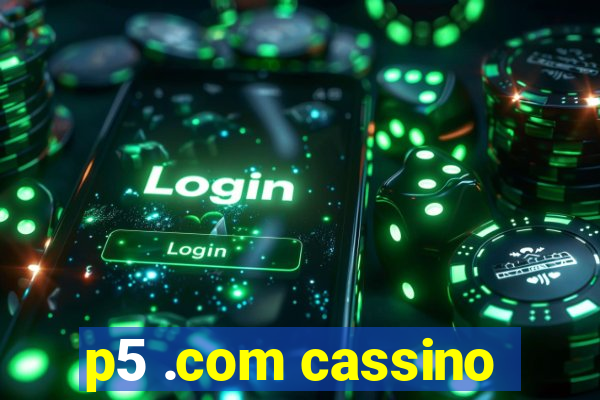 p5 .com cassino