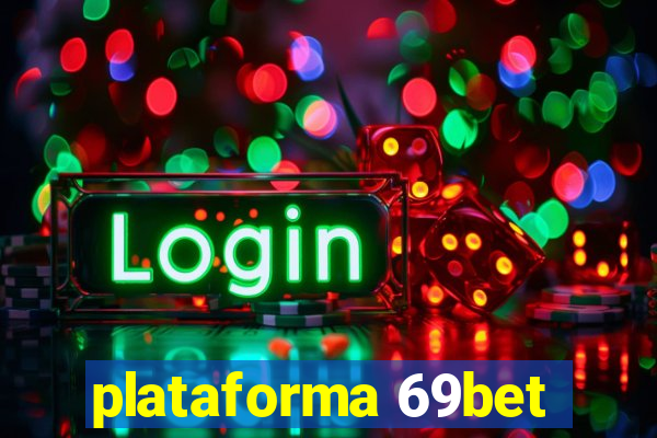 plataforma 69bet