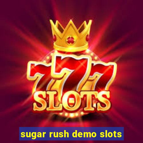 sugar rush demo slots