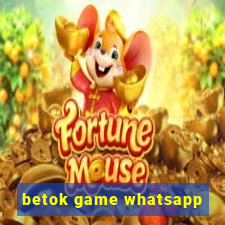 betok game whatsapp