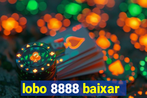 lobo 8888 baixar