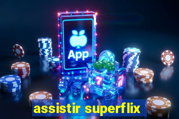 assistir superflix