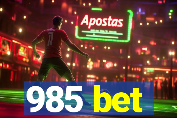 985 bet