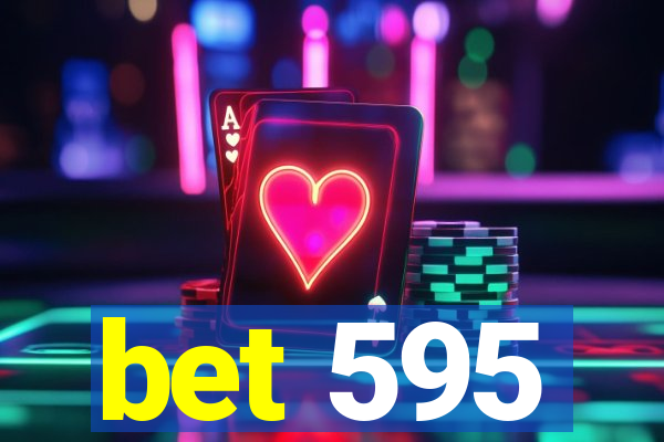 bet 595