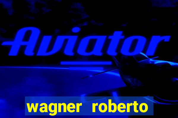 wagner roberto fidelidade letra