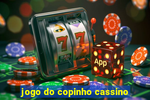 jogo do copinho cassino