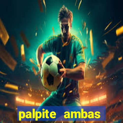 palpite ambas marcam hoje