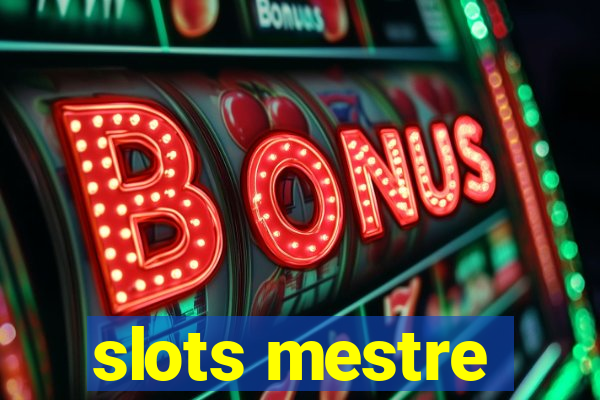 slots mestre