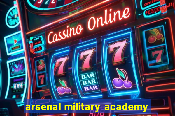 arsenal military academy