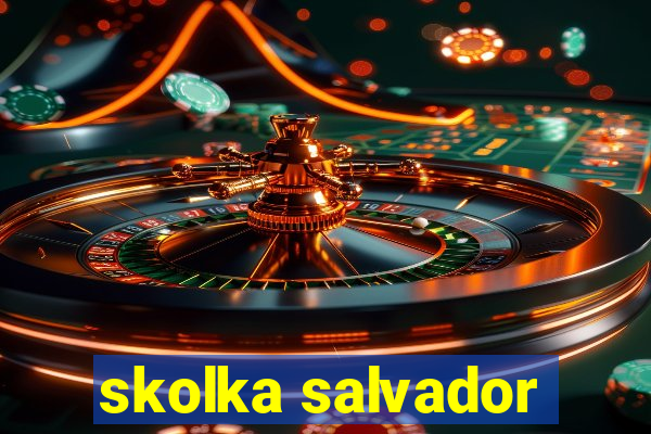 skolka salvador