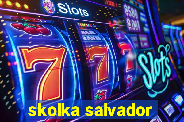 skolka salvador