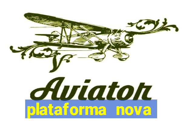 plataforma nova pagando cassino