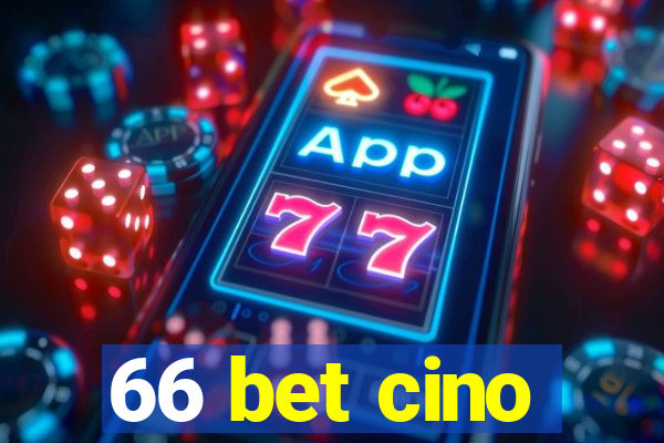 66 bet cino