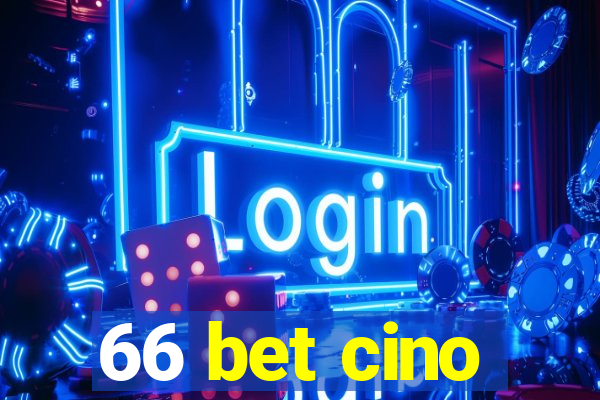 66 bet cino