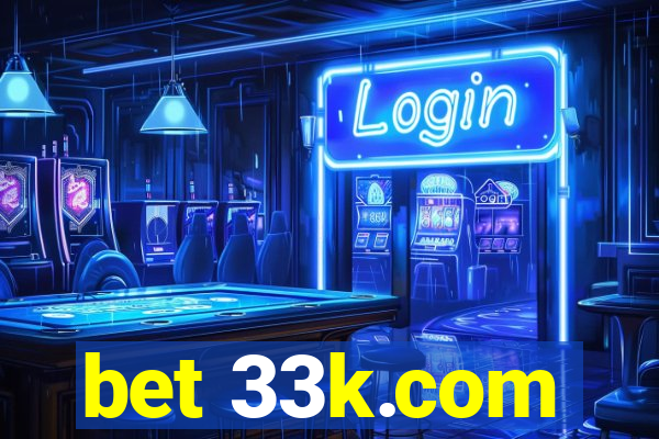 bet 33k.com