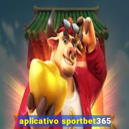 aplicativo sportbet365