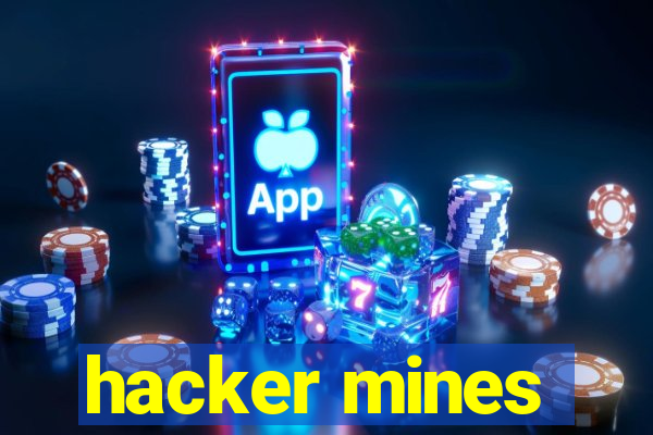 hacker mines