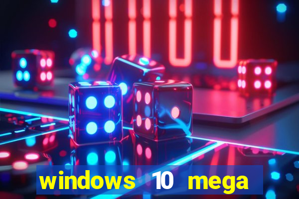 windows 10 mega lite torrent