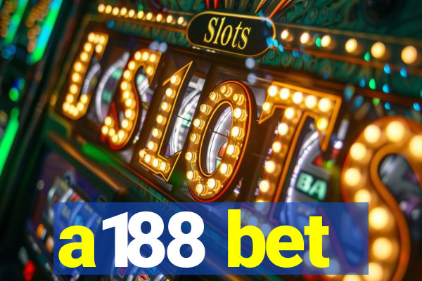 a188 bet