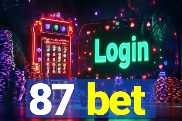 87 bet