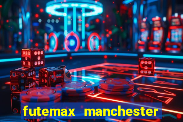 futemax manchester united ao vivo