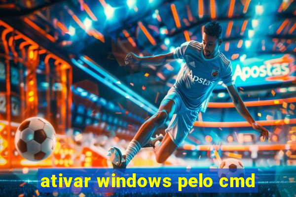 ativar windows pelo cmd