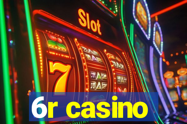 6r casino