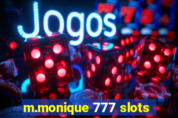 m.monique 777 slots