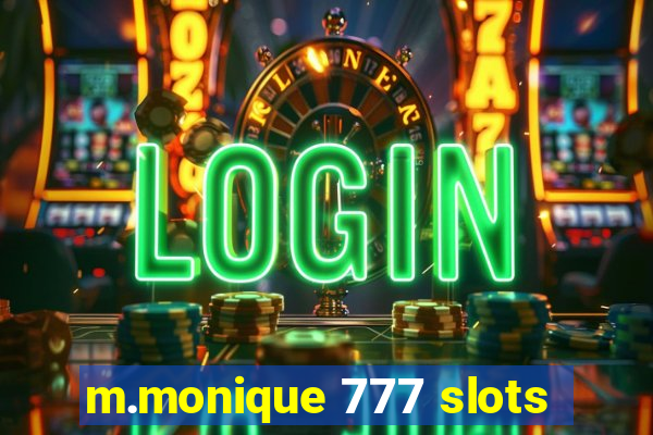 m.monique 777 slots