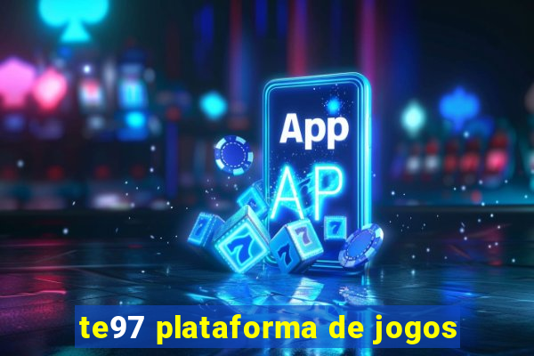 te97 plataforma de jogos